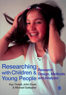 Researching with Children and Young People : Research Design, Methods and Analysis-9781412923897