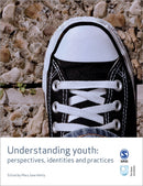 Understanding Youth : Perspectives, Identities & Practices-9781412930659