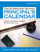 The Elementary School Principal's Calendar : A Month-by-Month Planner for the School Year-9781412936774
