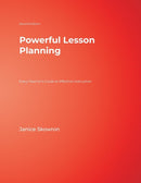 Powerful Lesson Planning : Every Teacher's Guide to Effective Instruction-9781412937313