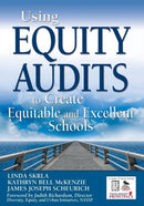 Using Equity Audits to Create Equitable and Excellent Schools-9781412939324