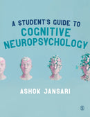A Student's Guide to Cognitive Neuropsychology-9781412947459