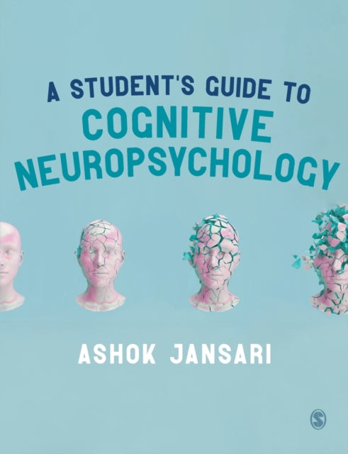 A Student's Guide to Cognitive Neuropsychology-9781412947459