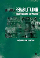 Offender Rehabilitation : Theory, Research and Practice-9781412947718