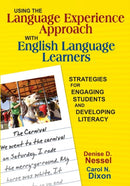 Using the Language Experience Approach With English Language Learners : Strategies for Engaging Students and Developing Literacy-9781412955058