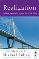 Realization : The Change Imperative for Deepening District-Wide Reform-9781412973854