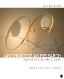 Art Practice as Research : Inquiry in Visual Arts-9781412974516
