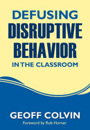 Defusing Disruptive Behavior in the Classroom-9781412980562