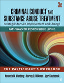 Criminal Conduct and Substance Abuse Treatment: Strategies For Self-Improvement and Change, Pathways to Responsible Living : The Participant's Workbook-9781412990561