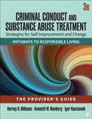 Criminal Conduct and Substance Abuse Treatment - The Provider's Guide : Strategies for Self-Improvement and Change; Pathways to Responsible Living-9781412990660
