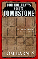 Doc Holliday''s Road to Tombstone