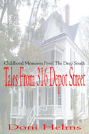 Tales from 316 Depot Street : Childhood Memories from the Deep South-9781414072715