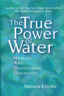 The True Power of Water : Healing and Discovering Ourselves-9781416522171