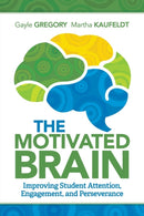 The Motivated Brain : Improving Student Attention, Engagement, and Perseverance-9781416620488