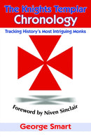The Knights Templar Chronology : Tracking History's Most Intriguing Monks-9781418498894