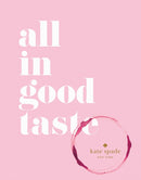 kate spade new york: all in good taste-9781419717871