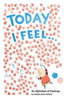 Today I Feel . . .: An Alphabet of Feelings-9781419723247