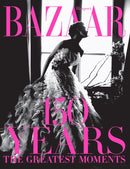 Harper''s Bazaar: 150 Years