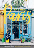 New Paris: The People, Places & Ideas Fueling a Movement-9781419724039