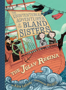 Jolly Regina (The Unintentional Adventures of the Bland Sisters Book 1)-9781419726057