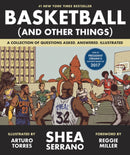 Basketball (and Other Things) : A Collection of Questions Asked, Answered, Illustrated-9781419726477