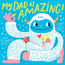 My Dad Is Amazing : (A Hello!Lucky Book)-9781419729614
