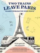 Two Trains Leave Paris : Number Problems for Word People-9781419732744