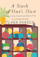 A Stash of One's Own: Knitters on Loving, Living with, and Letting Go of Yarn-9781419732904