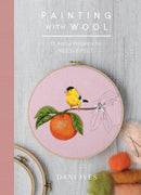 Painting with Wool : Sixteen Artful Projects to Needle Felt-9781419734441