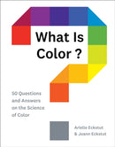 What Is Color? : 50 Questions and Answers on the Science of Color-9781419734519