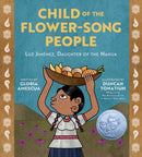 Child of the Flower-Song People : Luz Jimenez, Daughter of the Nahua-9781419740206