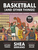 Basketball (and Other Things) : A Collection of Questions Asked, Answered, Illustrated-9781419743191