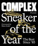 Complex Presents: Sneaker of the Year: The Best Since '85-9781419745799