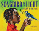 Songbird in the Light : A Picture Book-9781419745836