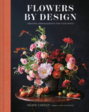 Flowers by Design : Creating Arrangements for Your Space-9781419746185