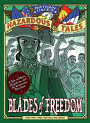 Blades of Freedom (Nathan Hale’s Hazardous Tales