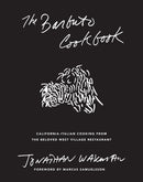 The Barbuto Cookbook : California-Italian Cooking from the Beloved West Village Restaurant-9781419747632