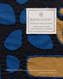 Embroidery: Threads and Stories from Alabama Chanin and The School of Making-9781419752773
