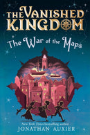 The War of the Maps (The Vanished Kingdom Book 3) : Volume 3-9781419753947