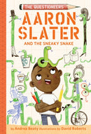 Aaron Slater and the Sneaky Snake : The Questioneers Book