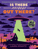 Is There Anybody Out There? (A Wild Thing Book) : The Search for Extraterrestrial Life, from Amoebas to Aliens-9781419758218