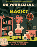 Do You Believe In Magic? (A Wild Thing Book) : The Search for Wonder, from Sorcery to Science-9781419758225