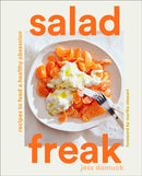 Salad Freak: Recipes to Feed a Healthy Obsession-9781419758393