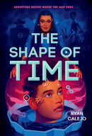 The Shape of Time (Rymworld Arcana, Book 1)-9781419759895