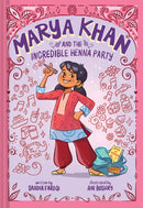 Marya Khan and the Incredible Henna Party (Marya Khan