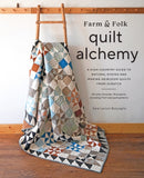 Farm & Folk Quilt Alchemy