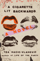 A Cigarette Lit Backwards : A Novel-9781419762895