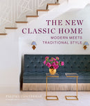 The New Classic Home : Modern Meets Traditional Style-9781419762970