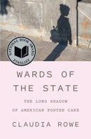 Wards of the State : The Long Shadow of American Foster Care-9781419763151