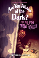 The Tale of the Twisted Toymaker (Are You Afraid of the Dark